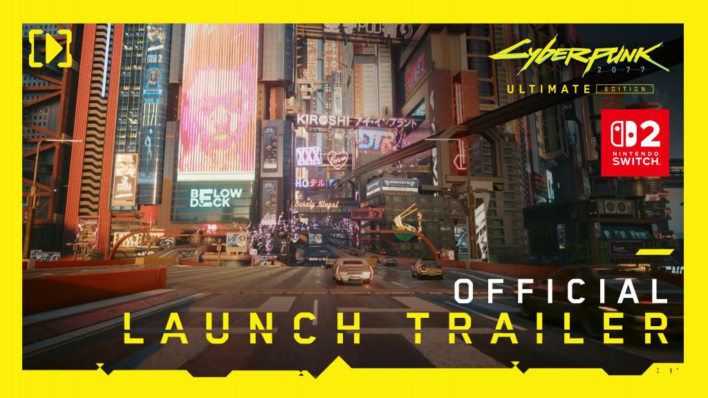 Cyberpunk 2077: Ultimate Edition Arrives on Nintendo Switch™ 2 Today!