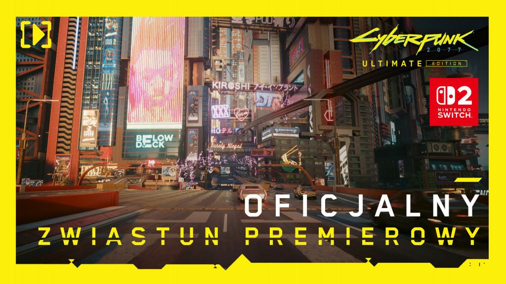 Cyberpunk 2077: Ultimate Edition Jest Już Dostępny Na Nintendo Switch™ 2